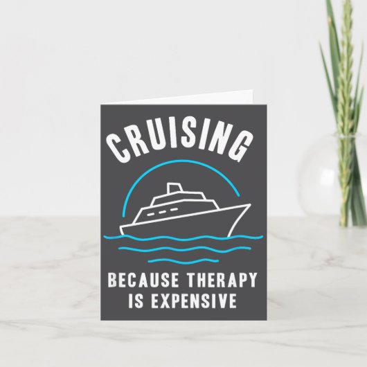 Funny Cruising Because Therapy Is Expensive Cruise カード (正面)