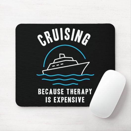 Funny Cruising Because Therapy Is Expensive Cruise マウスパッド (マウス)