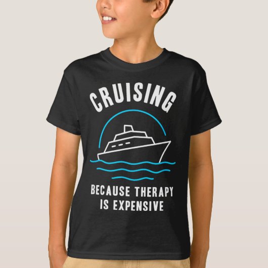 Funny Cruising Because Therapy Is Expensive Cruise Tシャツ (正面)
