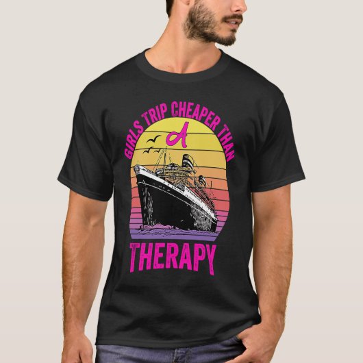 Funny Cruising Boat Trip Girls Trip Cheaper Than A Tシャツ (正面)