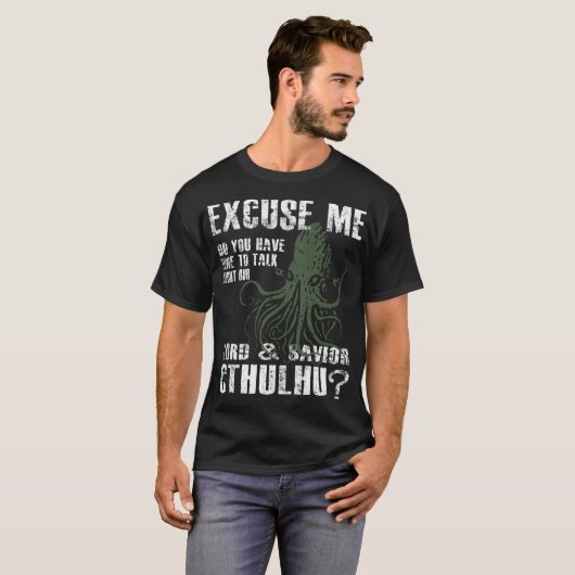Funny Cthulhu Ecuse Me friend Tシャツ (正面フル)