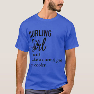 Funny Curling Girl Definition, Cool Curling Lover  Tシャツ