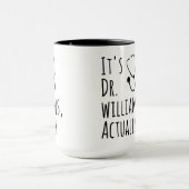 Funny Custom Doctor Name Gift – It's Dr. Actually マグカップ (中央)