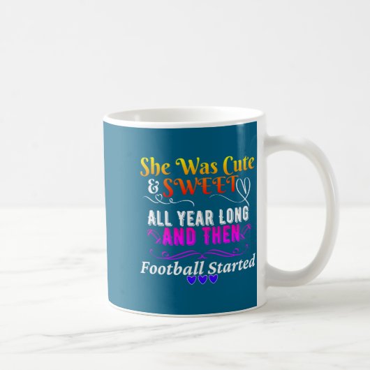Funny Cute And Sweet Then Football Started  コーヒーマグカップ (右)