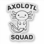 Funny cute Axolotl Squad custom editable text シール (正面)
