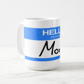Funny Cute Hello! My Name Is Mom コーヒーマグカップ (正面左)