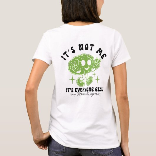 Funny Cute Mental Health Quote & Brain Graphic Tシャツ (裏面)