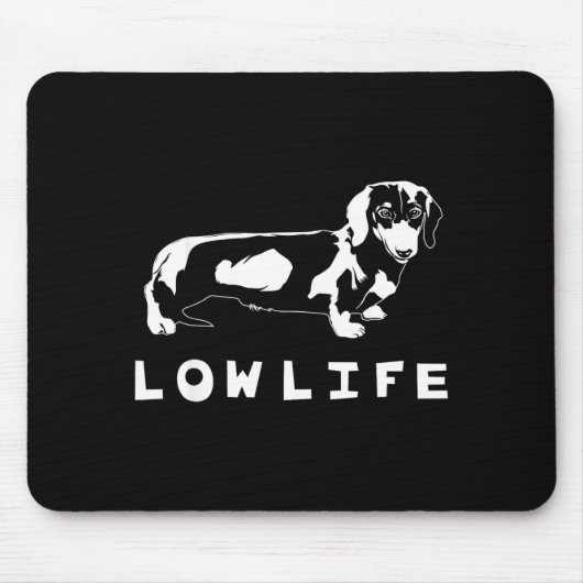 Funny Dachshund Low Life Shirt マウスパッド (正面)