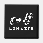 Funny Dachshund Low Life Shirt  マグネット (正面)