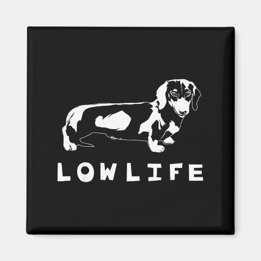 Funny Dachshund Low Life Shirt  マグネット (正面)