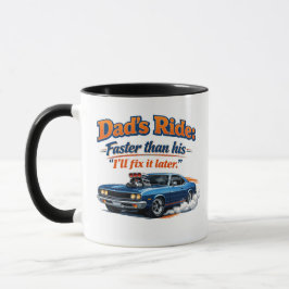 Funny Dad Car Mug – Dad’s Ride Faster Than His “I’ マグカップ