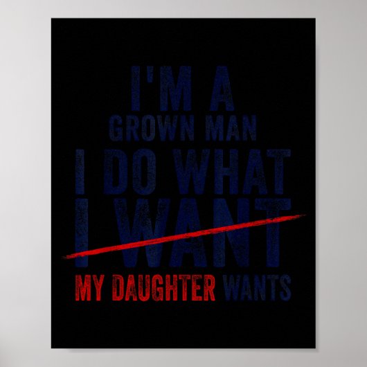 Funny Dad Father I'm A Grown Man I Do What My Daug ポスター (正面)