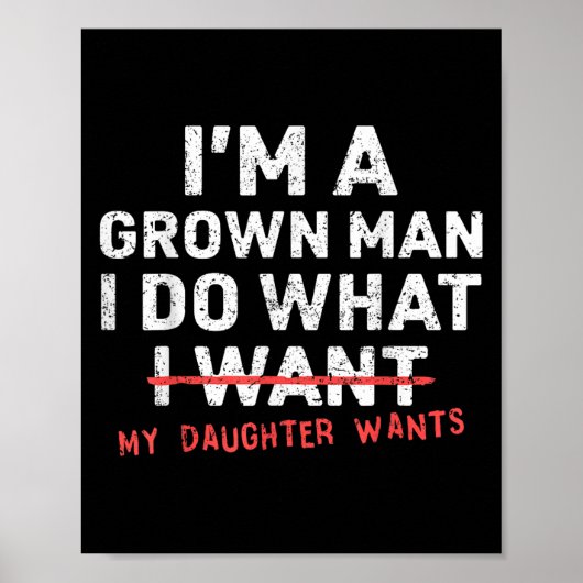 Funny Dad Father I'm A Grown Man I Do What My Daug ポスター (正面)