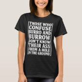 Funny Dad Joke Burro Burrow Pun From Hole In The G Tシャツ (正面)