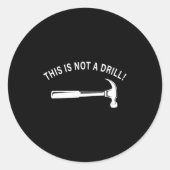 Funny Dad Joke,this Is Not A Drill Funny Father's  ラウンドシール (正面)