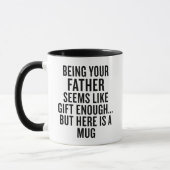 Funny Dad Mug Being Your Father Is Gift Enough マグカップ (左)