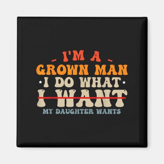 Funny Dad Shirts From Daughter I Do What My Daught マグネット (正面)