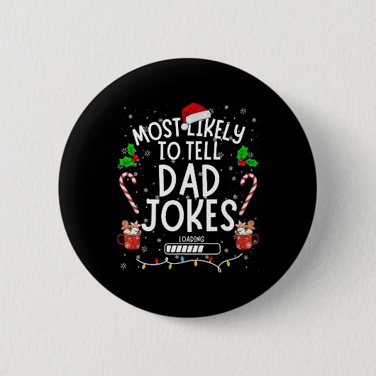 Funny Dad Tee Christmas Most Likely To Tell Dad Jo 缶バッジ (正面)