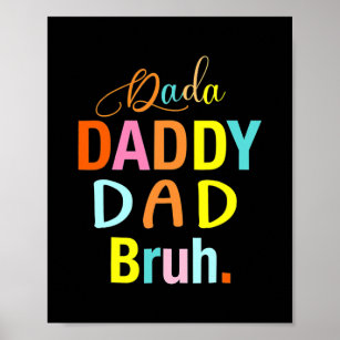Funny Dada To Daddy Dad Bruh Happy Father Day ポスター