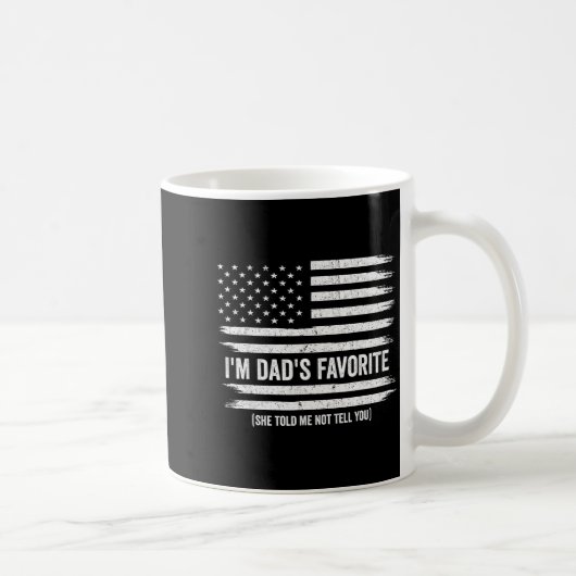 Funny Dads Favorite Child Son Daughter I'm Dad's F コーヒーマグカップ (右)