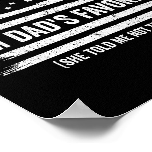 Funny Dads Favorite Child Son Daughter I'm Dad's F ポスター (角)