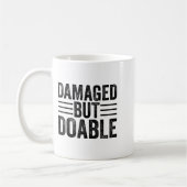 Funny Damaged But Doable Motivational Damaged Wome コーヒーマグカップ (左)