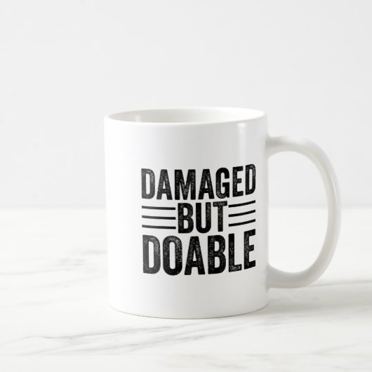 Funny Damaged But Doable Motivational Damaged Wome コーヒーマグカップ (右)