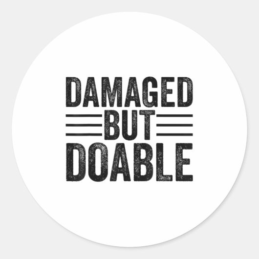 Funny Damaged But Doable Motivational Damaged Wome ラウンドシール (正面)