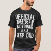 Funny Dance Step-Dad Of A Dancer Stepfather Dancin Tシャツ (正面)