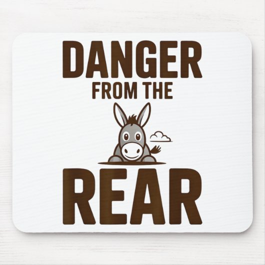 Funny Danger From The Rear, Humor Women Attitude  マウスパッド (正面)