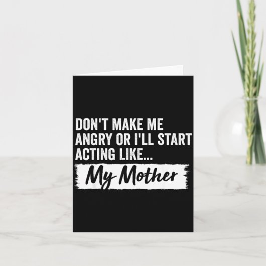 Funny Daughter Don't Make Me Angry Or I’ll Act Lik カード (正面)