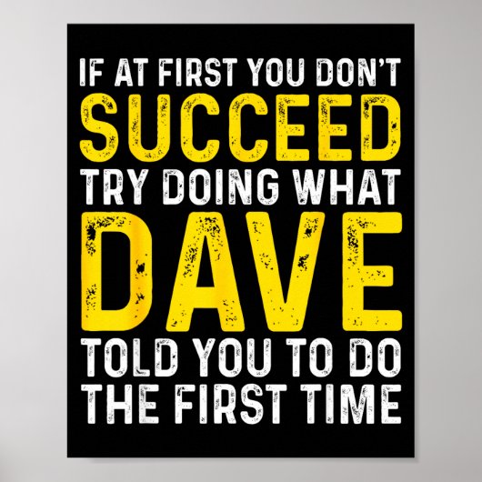 Funny Dave If At First You Don't Succeed Try Doing ポスター (正面)