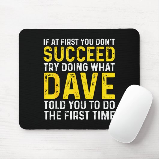 Funny Dave If At First You Don't Succeed Try Doing マウスパッド (マウス)