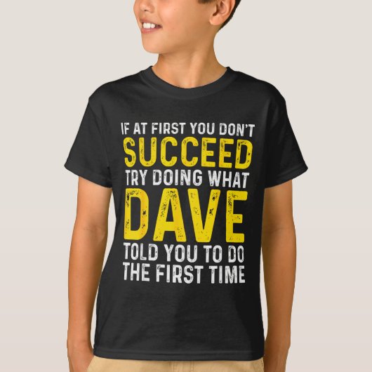 Funny Dave If At First You Don't Succeed Try Doing Tシャツ (正面)