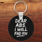 Funny Dear Abs Quote Fitness Lovers And Workout Mo キーホルダー (正面)