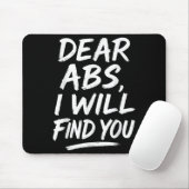 Funny Dear Abs Quote Fitness Lovers And Workout Mo マウスパッド (マウス)