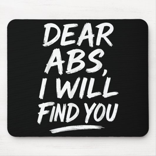 Funny Dear Abs Quote Fitness Lovers And Workout Mo マウスパッド (正面)