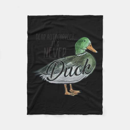 Funny Dear Autocorrect It's Never Duck  フリースブランケット (正面)