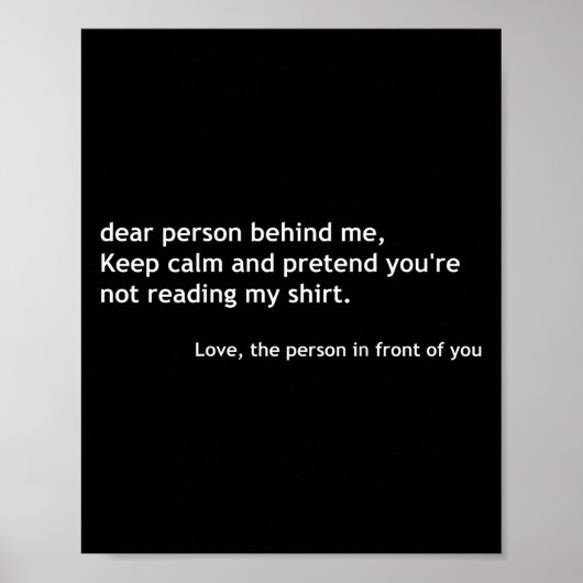Funny Dear Person Behind Me, Keep Calm Funny Quote ポスター (正面)