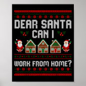 Funny Dear Santa Can I Work From Home Ugly Christm ポスター (正面)