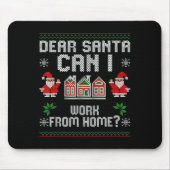 Funny Dear Santa Can I Work From Home Ugly Christm マウスパッド (正面)