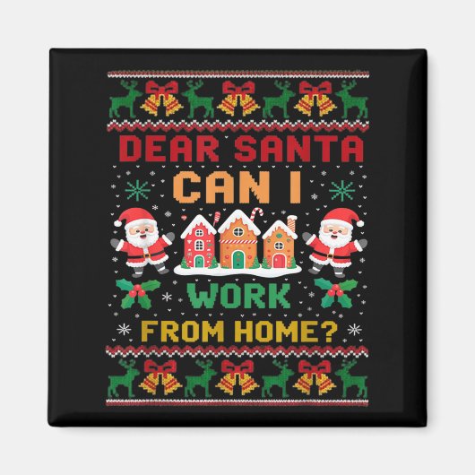 Funny Dear Santa Can I Work From Home Ugly Christm マグネット (正面)