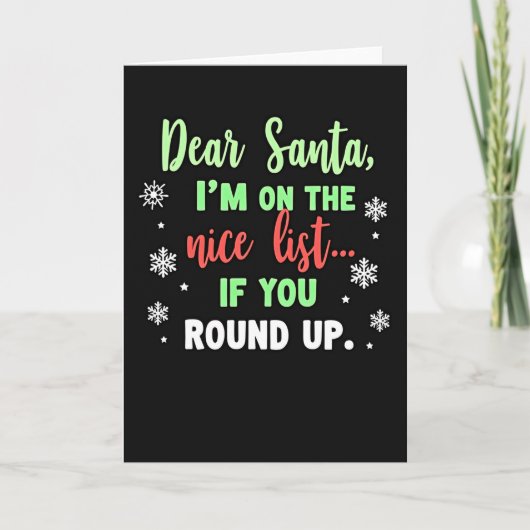 Funny Dear Santa Christmas Card Nice List Round up カード (正面)