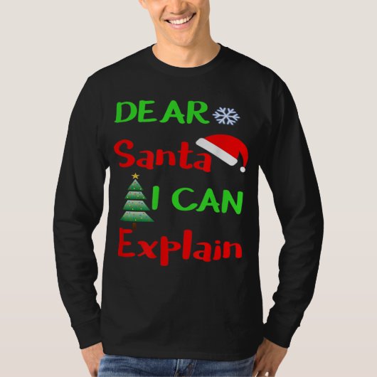 Funny Dear Santa I Can Explain Christmas Xmas Swea Tシャツ (正面)