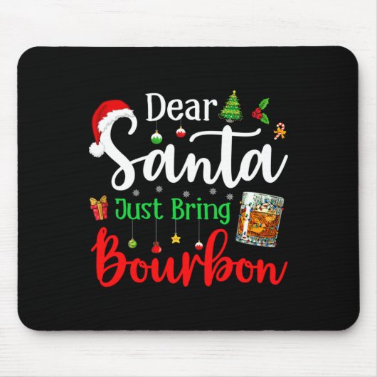 Funny Dear Santa Just Bring Bourbon Christmas Paja マウスパッド (正面)