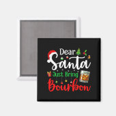 Funny Dear Santa Just Bring Bourbon Christmas Paja マグネット (正面/裏面)