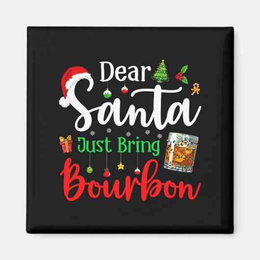 Funny Dear Santa Just Bring Bourbon Christmas Paja マグネット (正面)