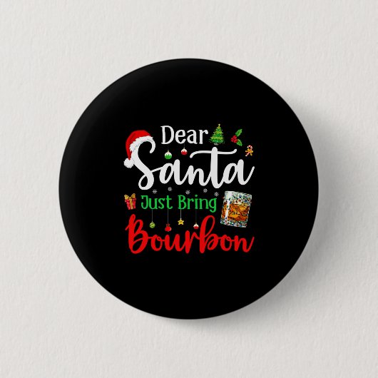Funny Dear Santa Just Bring Bourbon Christmas Paja 缶バッジ (正面)