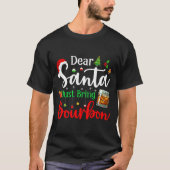 Funny Dear Santa Just Bring Bourbon Christmas Paja Tシャツ (正面)