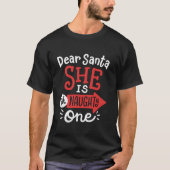 Funny Dear Santa She s the Naughty One Christmas C Tシャツ (正面)